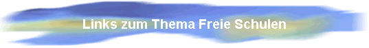 Links zum Thema Freie Schulen